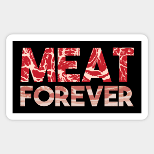 Meat Forever - Still Raw the Next Day Edition Sticker